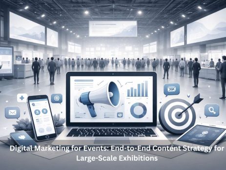 Digital-Marketing-for-Events-End-to-End-Content-Strategy-for-Large-Scale-Exhibitions